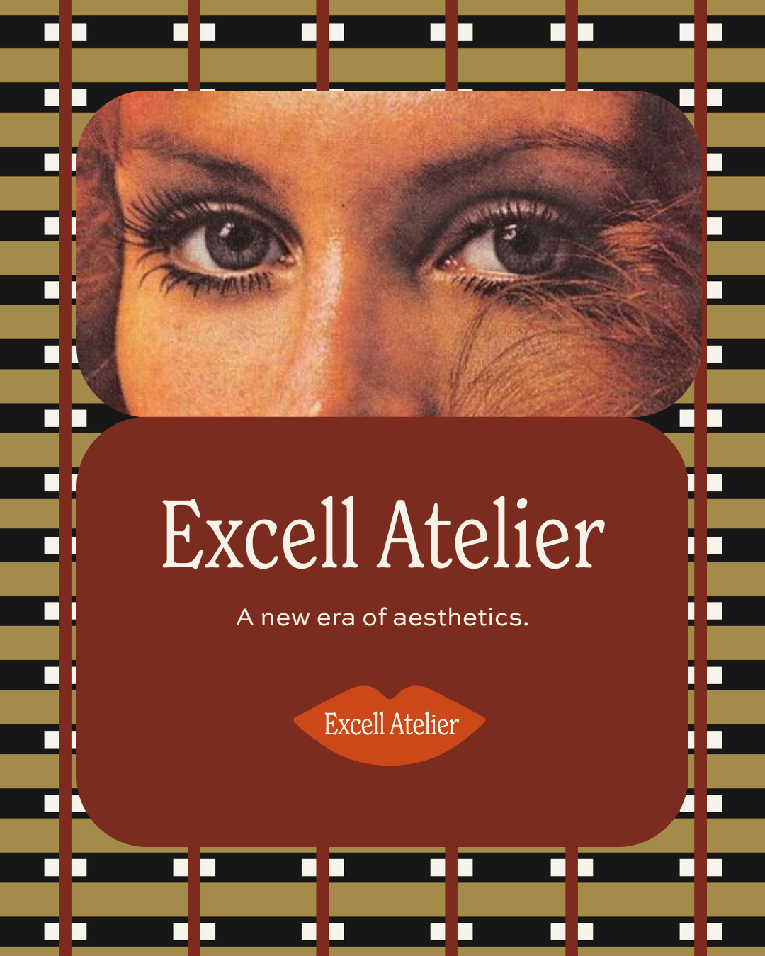Excell Atelier — A new era of aesthetics campaign